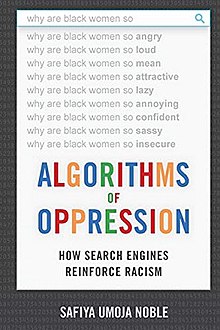 Dr. Safiya U. Noble - Algorithms of Oppression