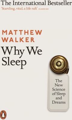 Matthew Walker - Why We Sleep?
