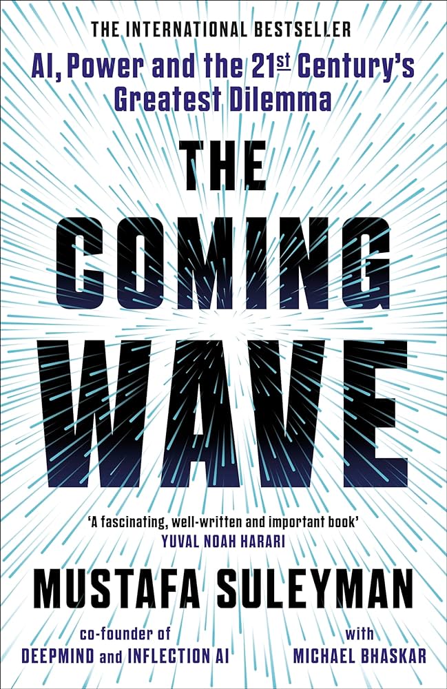 Mustafa Suleyman - The Coming Wave