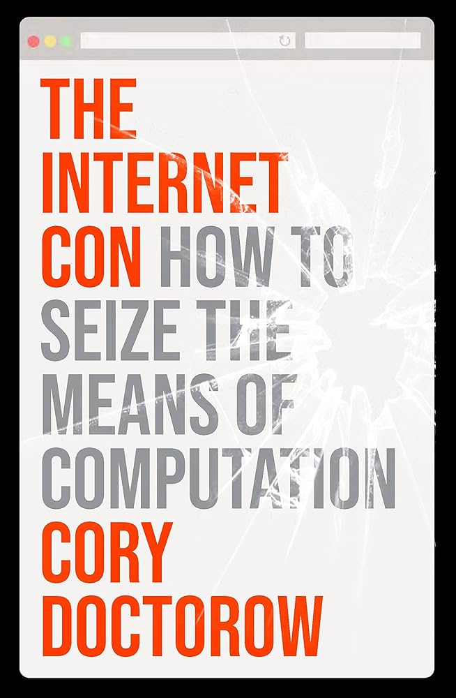 Cory Doctorow - The Internet Con