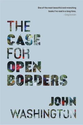 John Washington - The Case for Open Borders
